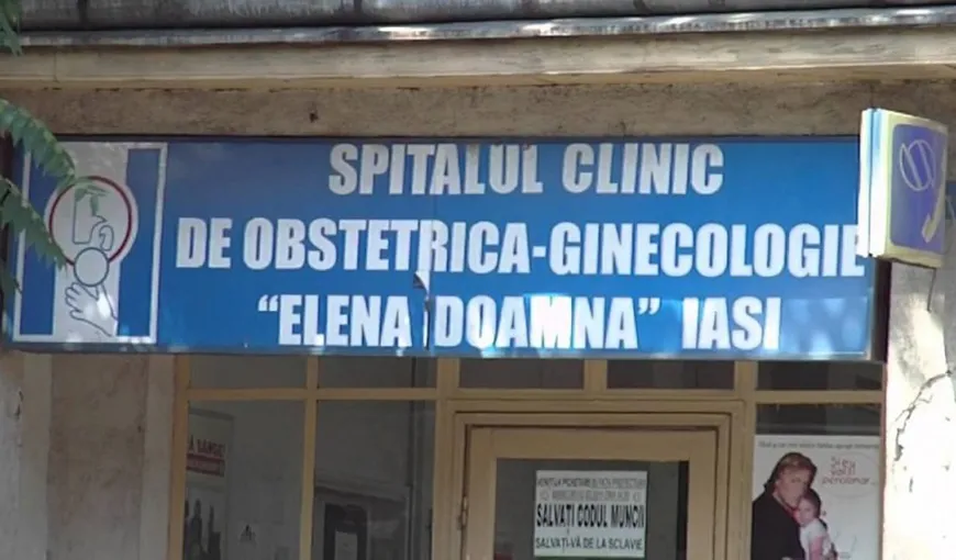 Conducerea de la Maternitatea „Elena Doamna” din Iaşi va fi schimbată, în urma unui caz de malpraxis
