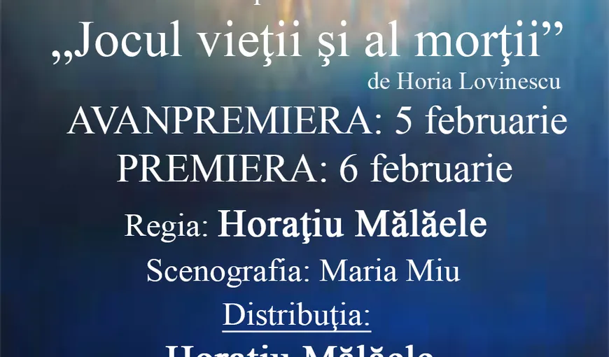 „Jocul vieţii şi al morţii”, cu Horaţiu Mălăele, la Teatrul de pe Lipscani pe 5 şi 6 februarie
