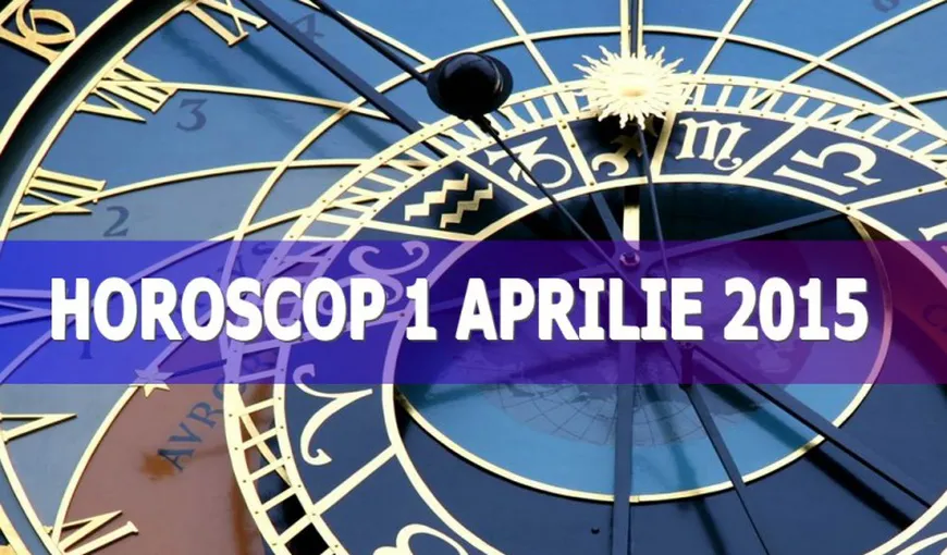 Horoscop 1 aprilie 2015: Află cum începi luna