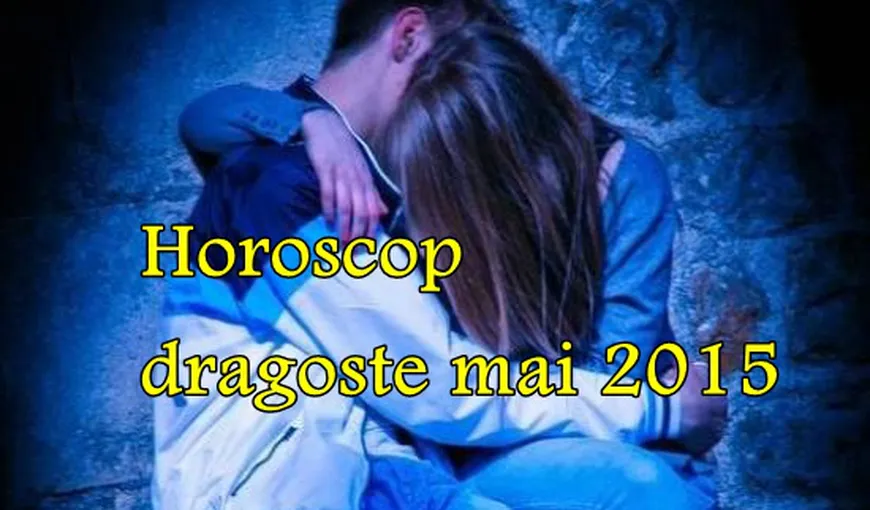 Horoscop mai 2015: Care sunt zodiile cu noroc în dragoste?