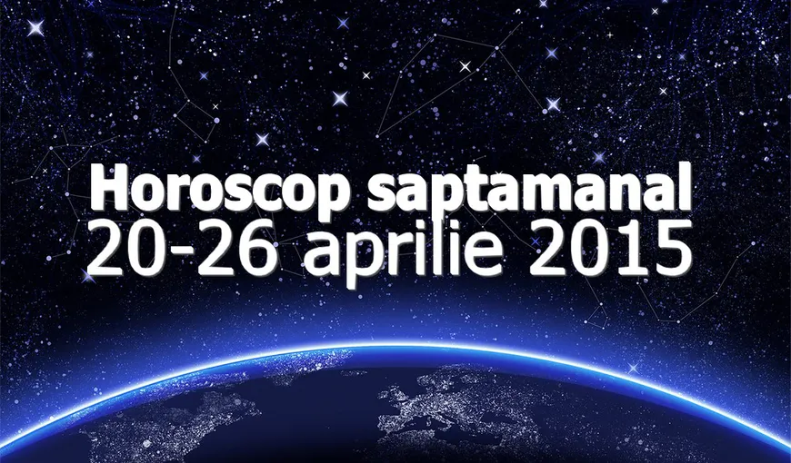 Horoscopul Astrocafe.ro pentru saptamana 20-26 aprilie