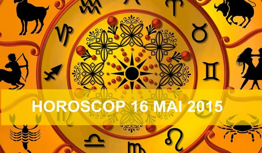 Horoscop 16 mai 2015: Vezi ce îți rezervă astrele