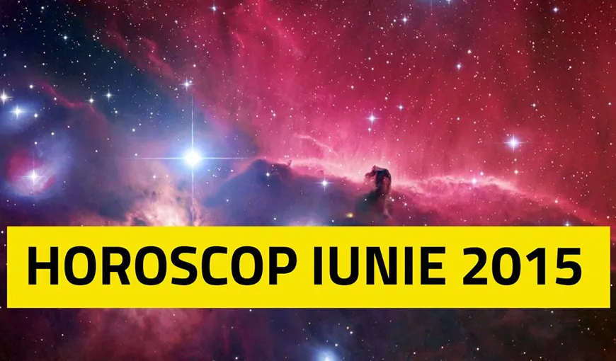 Horoscop IUNIE 2015: Plouă cu bani pentru Vărsători, Gemeni şi…