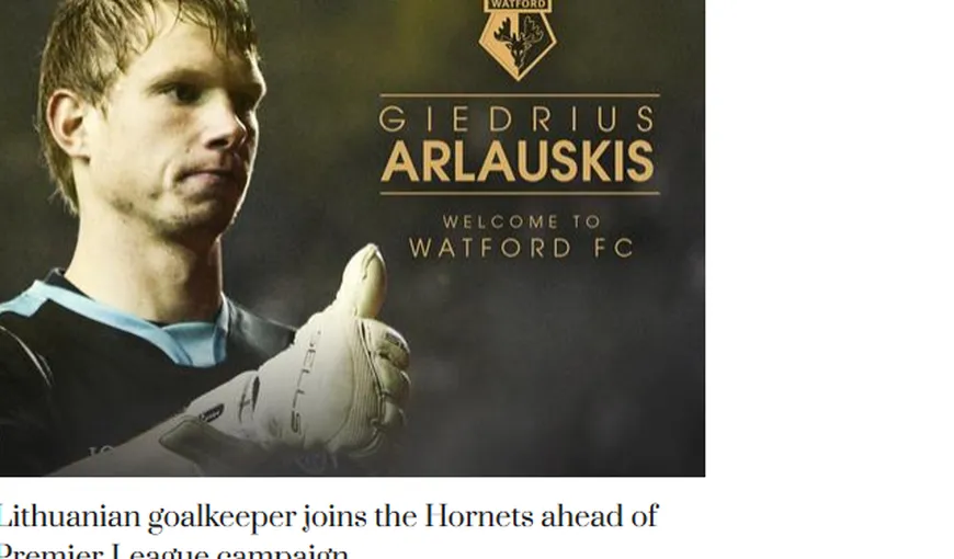 Giedrius Arlauskis va juca în Premier league. A semnat cu WATFORD