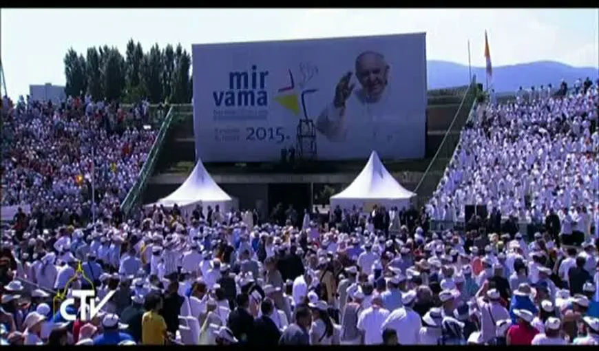 Papa Francisc, vizită ISTORICĂ la Sarajevo. Mesaj emoţionant al Suveranului Pontif VIDEO