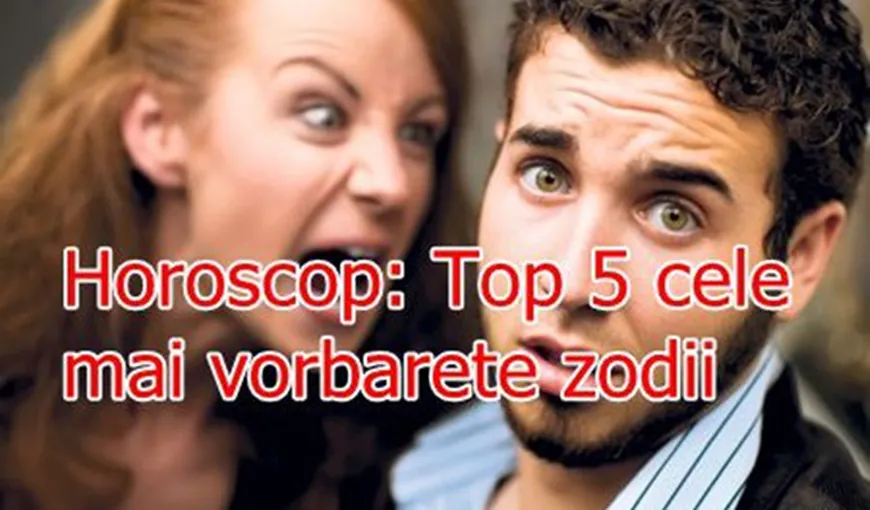 Horoscop: Top 5 cele mai vorbăreţe zodii