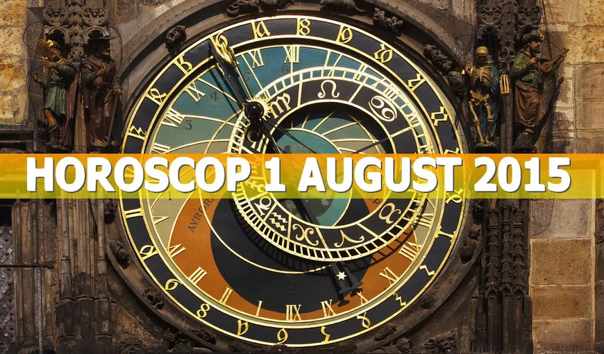 Horoscop 1 august 2015