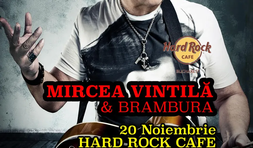 Concert Mircea Vintilă şi Brambura pe 20 noiembrie 2015, la Hard Rock Cafe