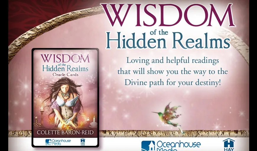 Oracolscop Astrocafe.ro: Mesajele Wisdom of Hidden Realms pentru săptămâna 20-26 iulie
