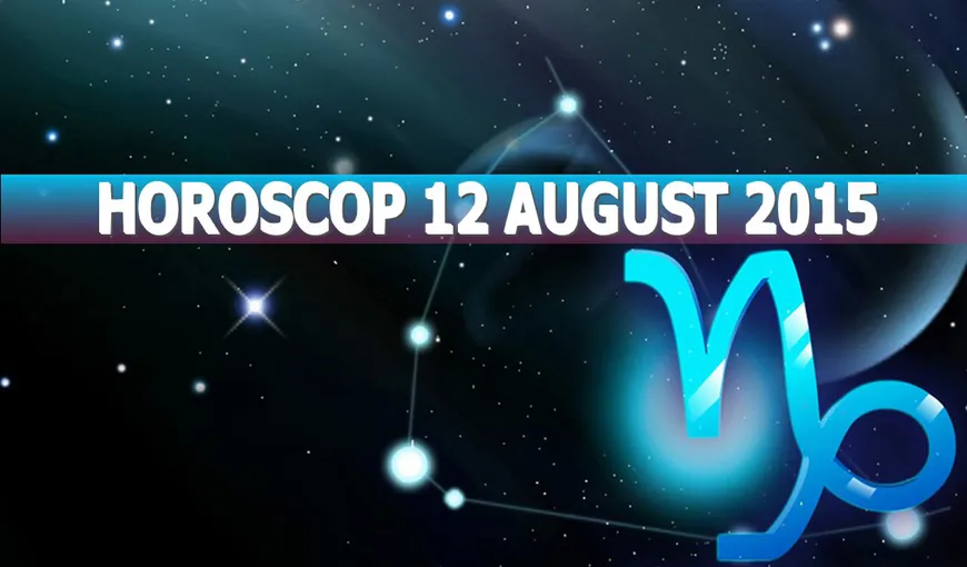 Horoscop 12 august 2015: Racii se bucură de şanse de reuşită