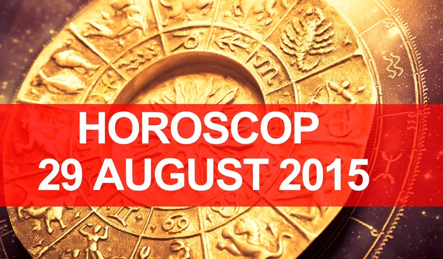 Horoscop 29 august 2015: Previziuni astrale pentru prima zi de weekend