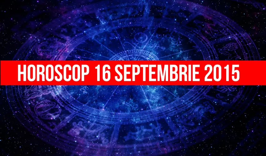 Horoscop 16 septembrie 2015: Leii se schimbă în bine