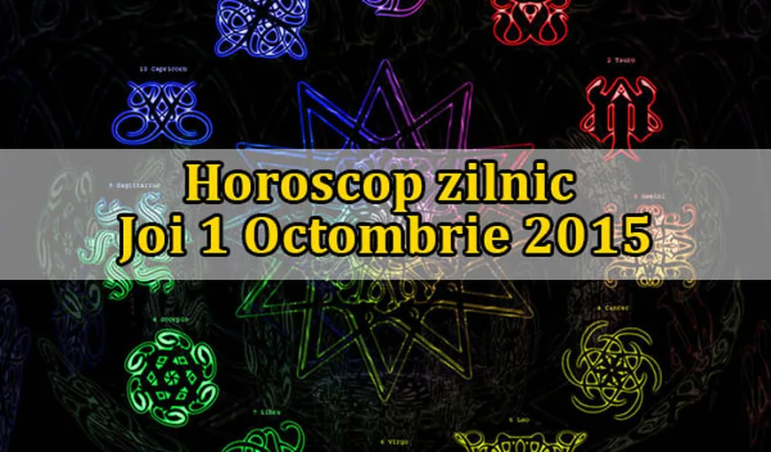 Horoscopul zilei de joi, 1 octombrie: Surprize pentru nativi