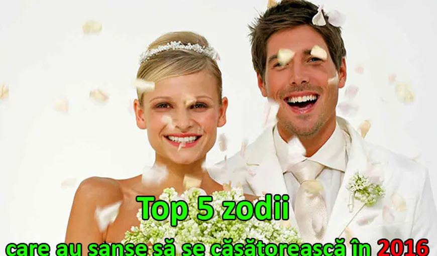 Horoscop: Top 5 zodii care au cele mai mari şanse să se căsătorească în 2016