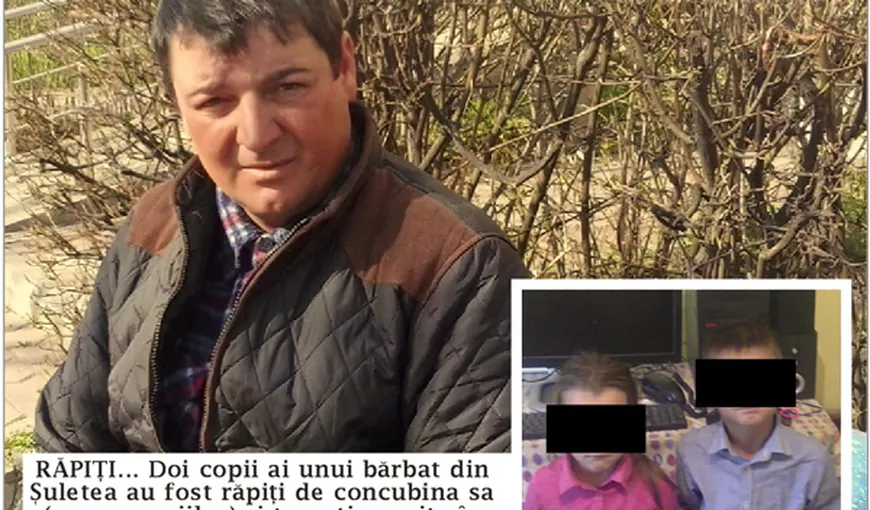 Un bărbat din Vaslui îşi acuză fosta soţie că i-a răpit pe cei doi copii şi i-a scos ilegal din ţară