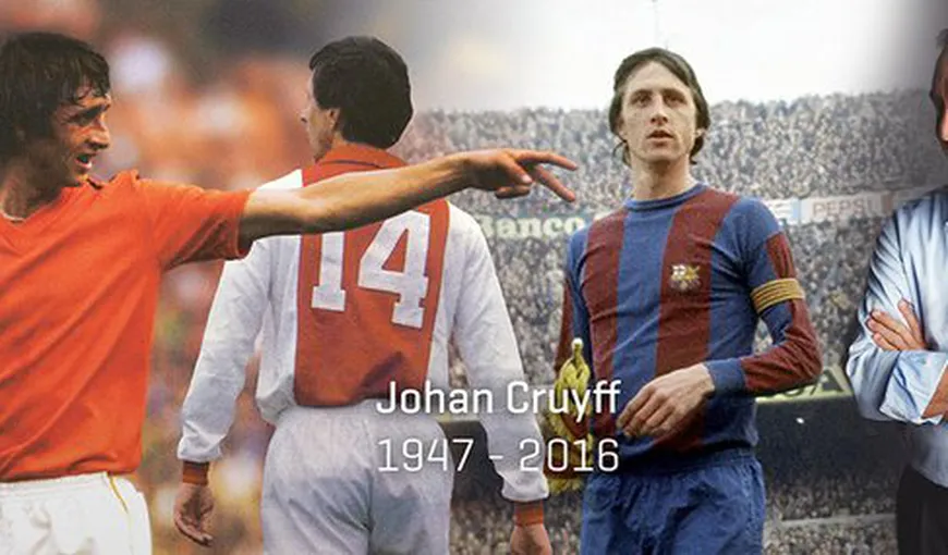 Johan Cruyff a murit. A fost unul dintre cei mai mari fotbalişti ai tuturor timpurilor