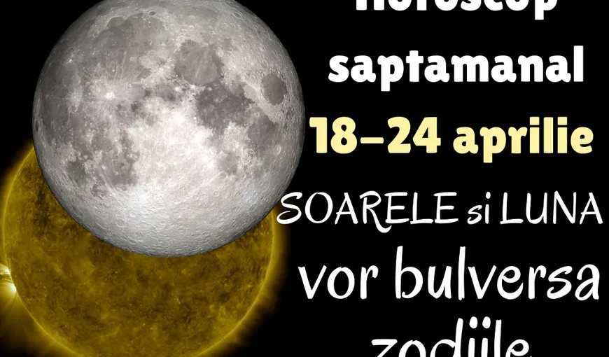 Horoscop săptămânal 18-24 aprilie 2016: Apar blocaje emoţionale