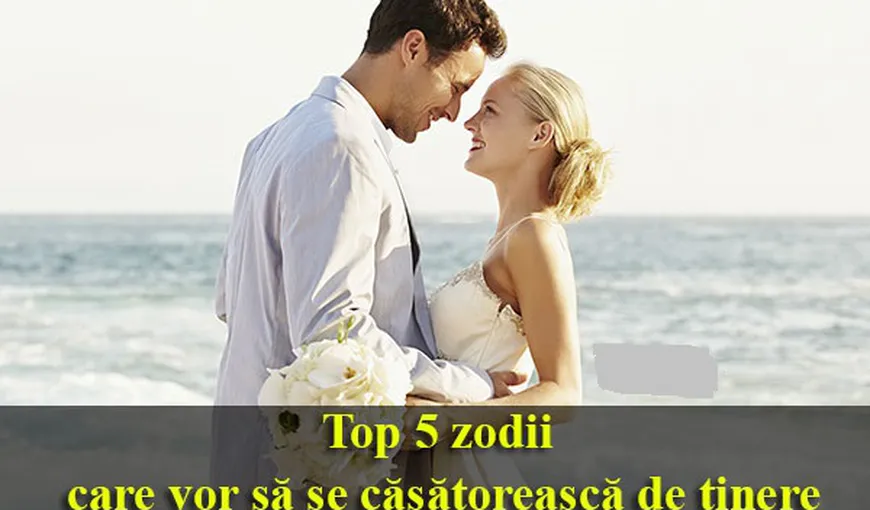 Horoscop: Top 5 zodii care vor să se căsătorească de tinere