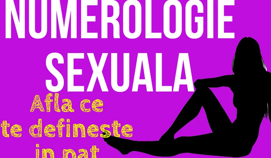 Numerologie şi sex: Cum eşti la pat, în funcţie de cifra destinului