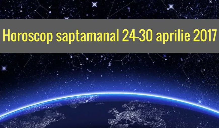 Horoscop săptămânal 24 – 30 aprilie. Oana Hanganu dezvăluie că pot apărea suprize pentru mai multe zodii