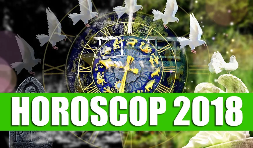 Horoscop: Ce misiune ai în 2018, în funcţie de zodie. Iată ce trebuie să realizezi anul viitor