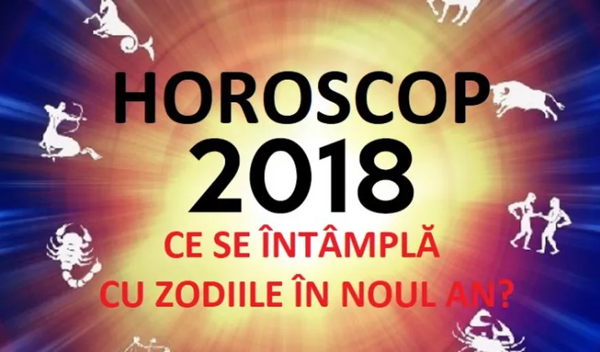 Horoscop 2018: Zodiile care dau lovitura şi cele care vor da piept cu greutăţile în noul an!