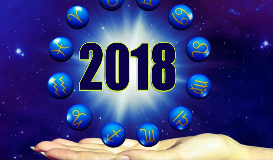 HOROSCOP 2018. Previziuni COMPLETE pentru toate zodiile