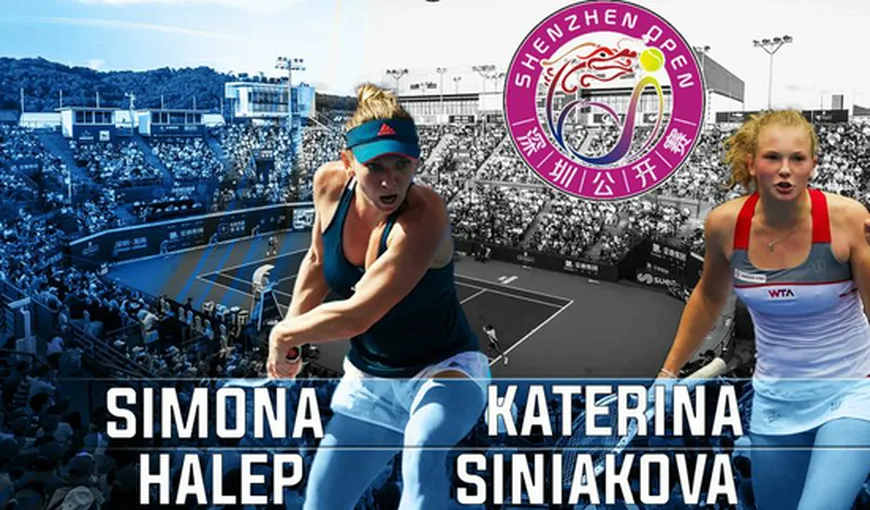SIMONA HALEP – KATERINA SINIAKOVA, finala turneului de la SHENZHEN, se joacă sâmbătă, de la ora 8:00