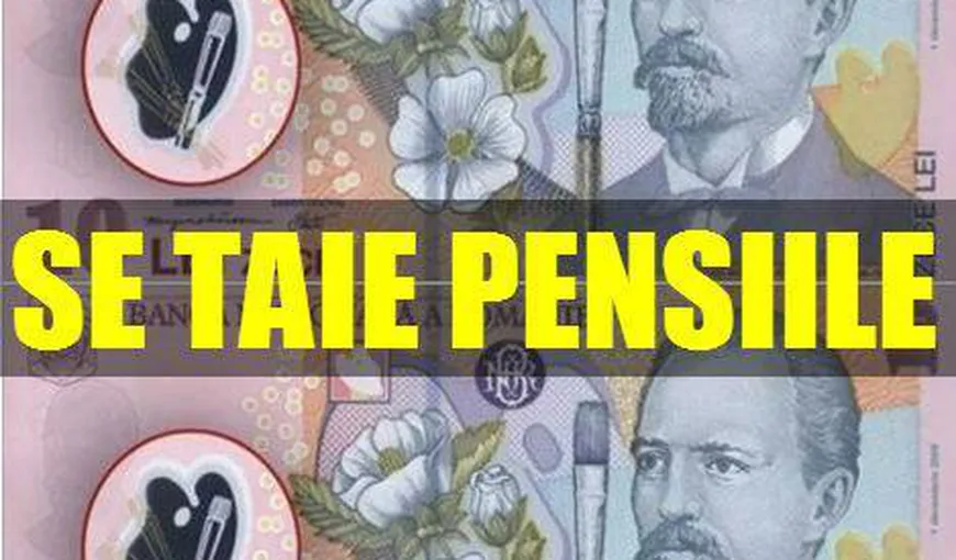 Se taie pensiile! Anchetatorii au descoperit pensii „umflate” prin acte falsificate