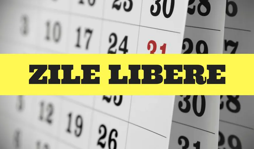 ZILE LIBERE 2018: S-a modificat Codul Muncii, liberele nu pot să se suprapună cu sărbătorile legale şi concediul de odihnă