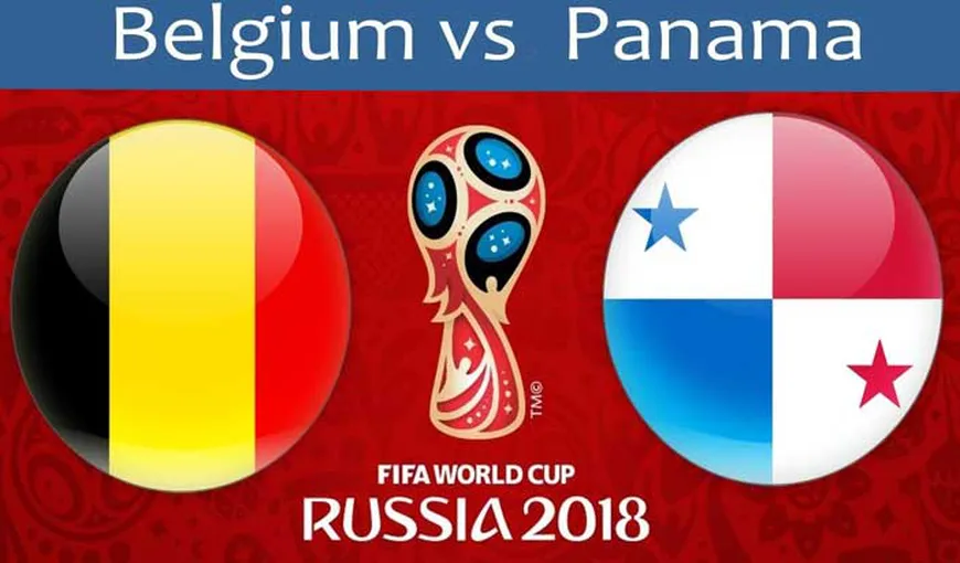 WORLD CUP 2018. Belgia, start lansat la Mondiale. 3-0 cu Panama