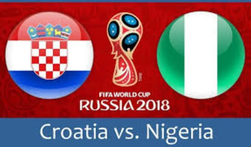 CROATIA – NIGERIA LIVE VIDEO ONLINE STREAMING TVR 2-0, Europa învinge categoric Africa