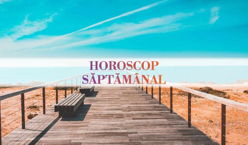 Horoscop 30 iulie – 5 august 2018: Află cum stai cu dragostea, sănătatea şi banii