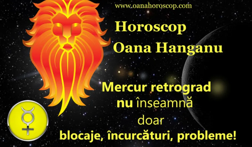 Horoscop Oana Hanganu. Când e Mercur retrograd în 2020. Trei perioade complicate pentru toate zodiile