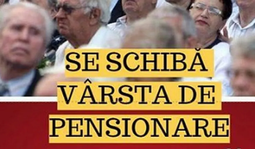 Legea pensiilor: Se schimba vârsta de pensionare pentru femei! La câţi ani vor putea sa iasă la pensie femeile din România