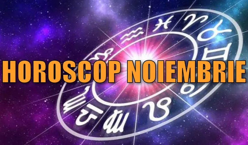 Horoscop complet pentru noiembrie! Zodia care are noroc în dragoste până la finalul anului