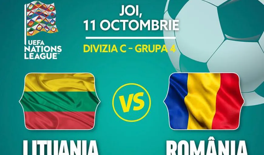 LITUANIA – ROMANIA 1-2. Gol încasat în ultimul minut de joc şi victorie în prelungiri. Urmează Serbia