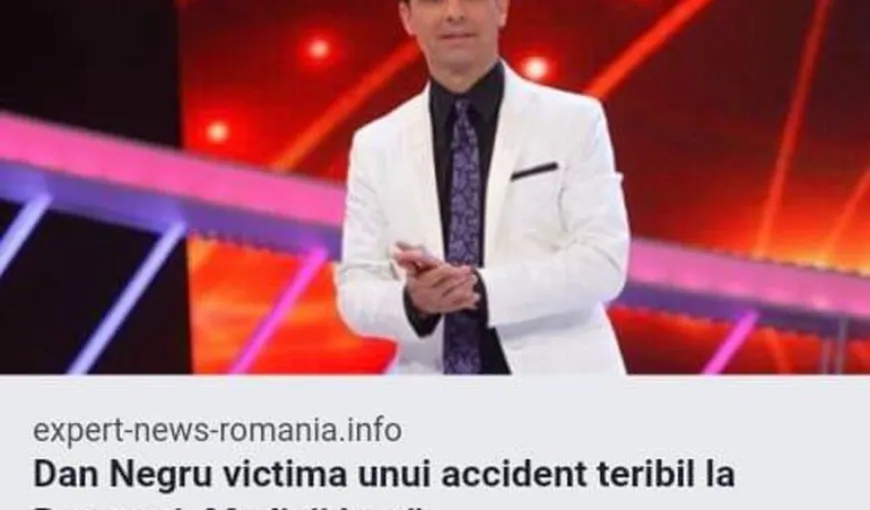 „Dan Negru, victima unui accident teribil la Botoşani”. Reacţie furioasă a prezentatorului: „Bine că mama nu are net”