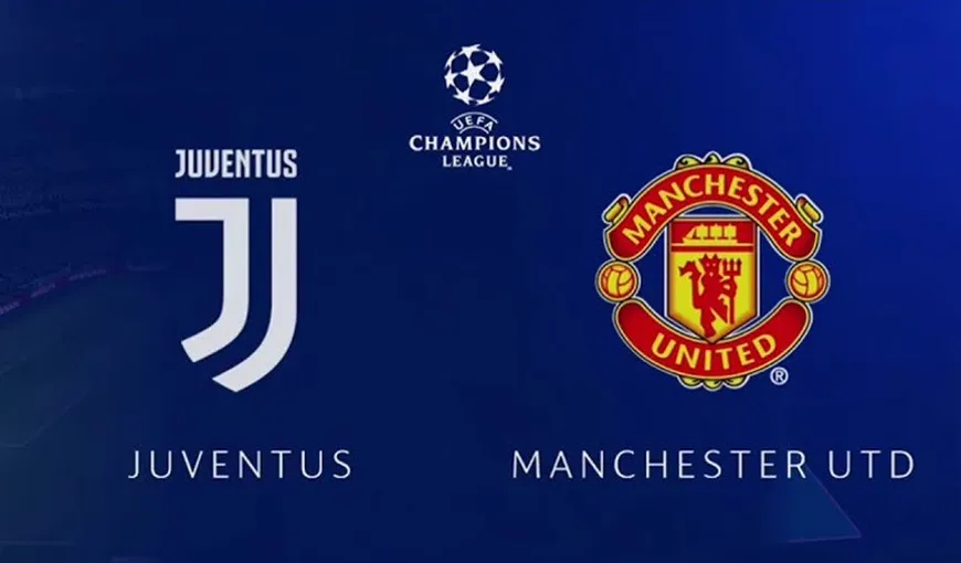 CHAMPIONS LEAGUE LIVE. Juventus – Manchester United, ŞOCUL ZILEI! Programul complet al meciurilor de MIERCURI şi transmisiile TV