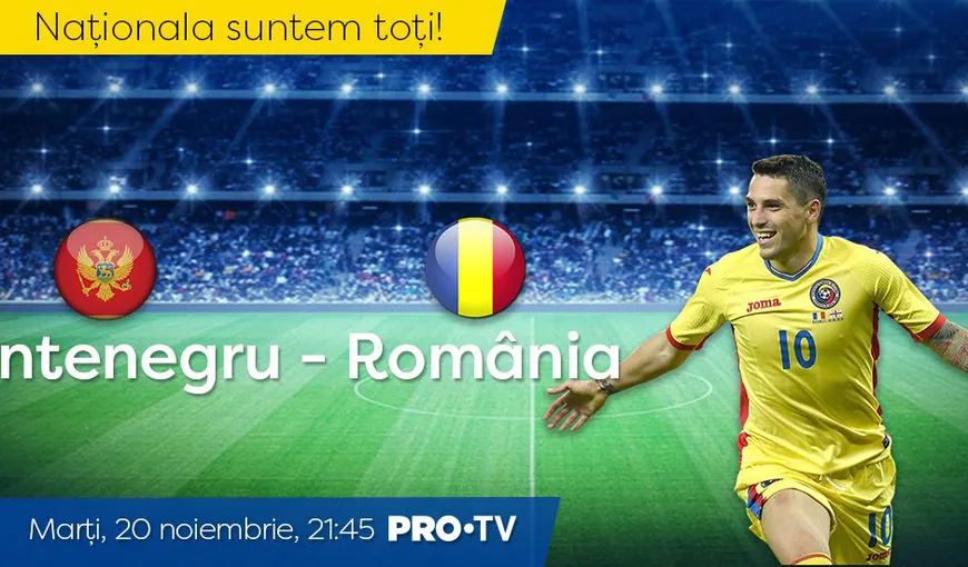 MUNTENEGRU – ROMANIA 0-1. România rămâne în urna a patra valorică