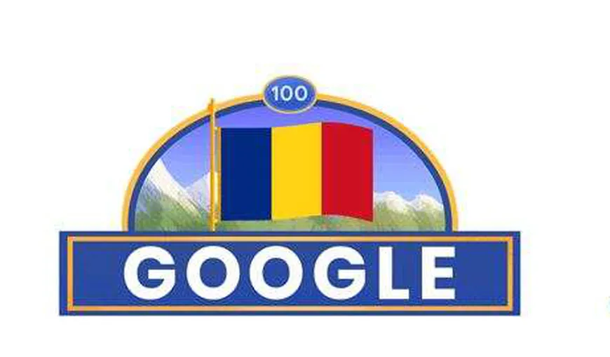 GOOGLE DOODLE Centenarul Marii Uniri. Surpriză de la Google pentru România de Ziua Naţională