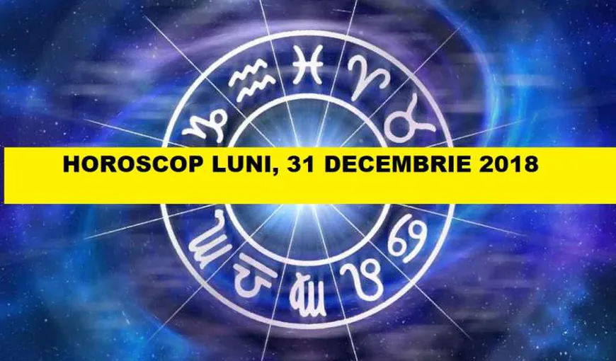 Horoscop 31 decembrie 2018. Ce rezervă astrele fiecărei zodii în ultima zi din an