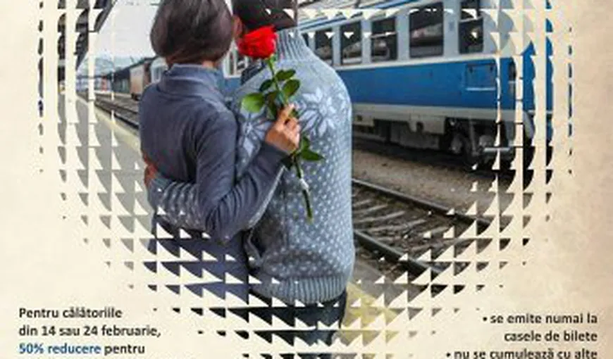 CFR Călători, ofertă pentru îndrăgostiţi: Bilete de tren la jumătate de preţ de Valentine’s Day şi Dragobete