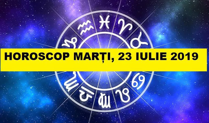 Horoscopul zilei MARŢI 23 IULIE 2019. Soarele e în Leu! Ce trebuie să laşi în spate?
