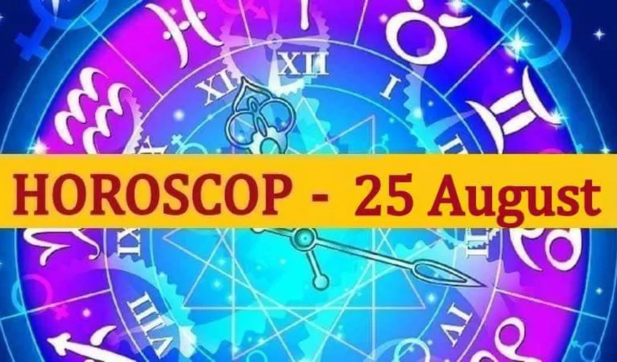 Horoscopul zilei de DUMINICĂ 25 AUGUST 2019. Noutăţi neaşteptate de la Uranus!