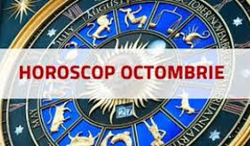 Horoscop octombrie 2019. Se anunţă dragoste multă pentru două zodii, iar o altă zodie îşi revine, scapă de rău