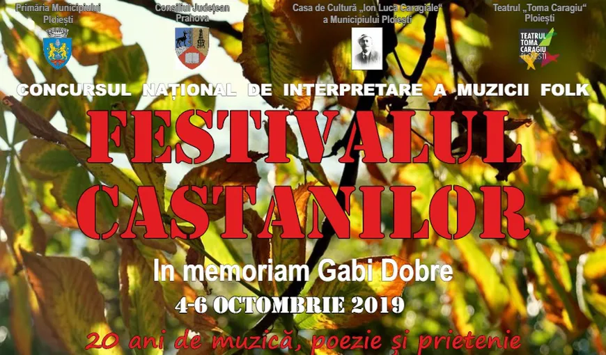 Festivalul de folk „Festivalul Castanilor” In memoriam Gabi Dobre”, în faţa Palatului Culturii din Ploieşti. Vezi programul