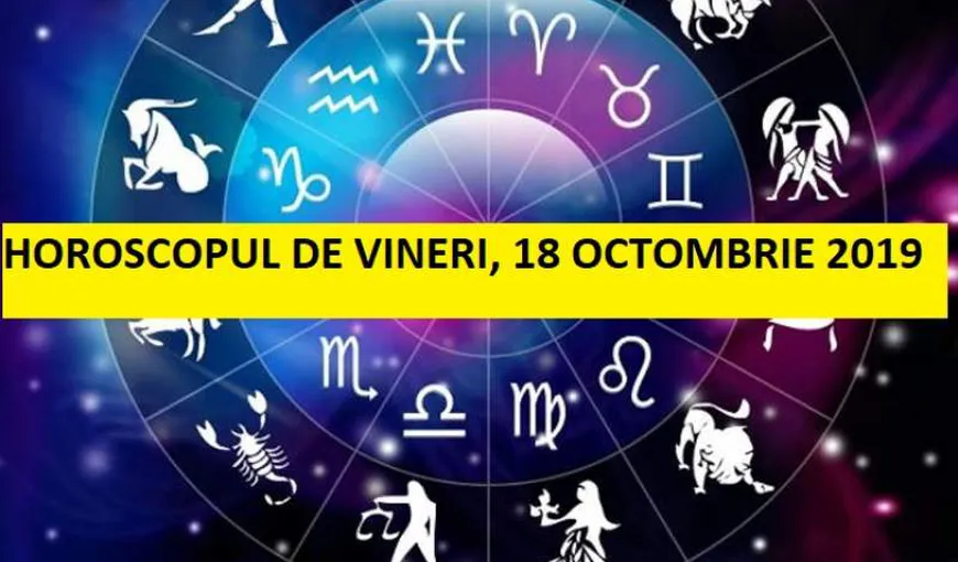 Horoscopul zilei de VINERI 18 OCTOMBRIE 2019. Ce stare ne dă Luna în Gemeni?