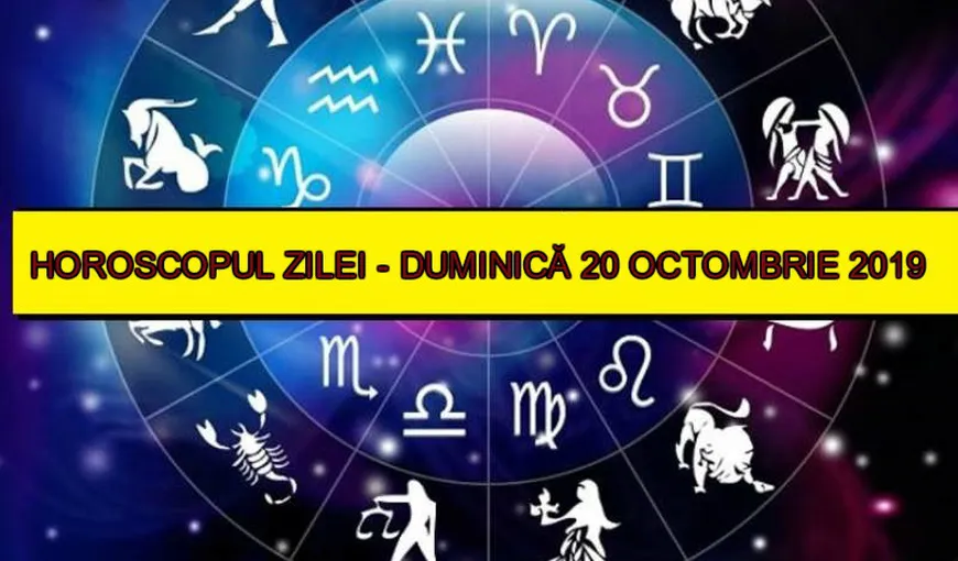 Horoscopul zilei DUMINICĂ 20 OCTOMBRIE 2019. Ce aduce Luna în Rac