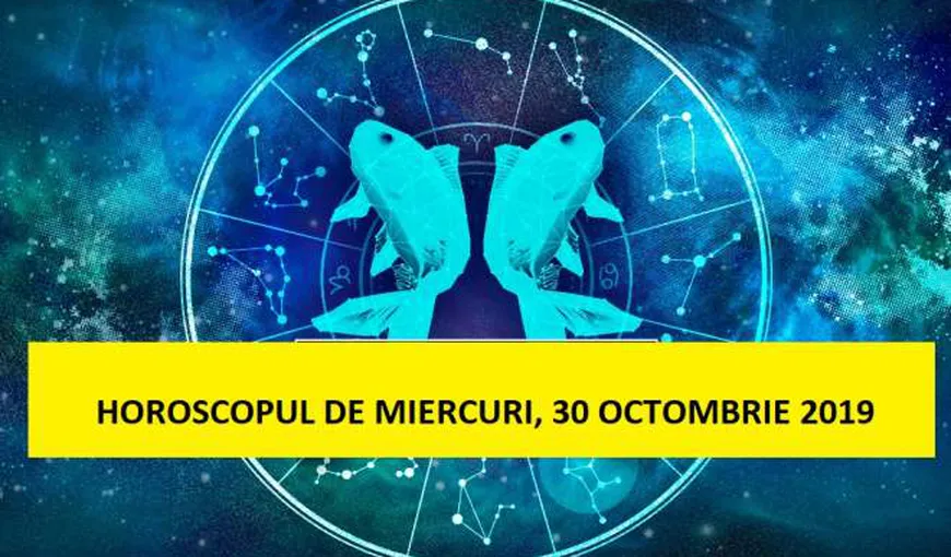 Horoscopul zilei de MIERCURI 30 OCTOMBRIE 2019. Întâlnire specială Venus şi Mercur!